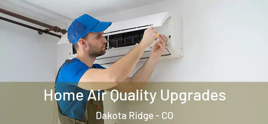  Home Air Quality Upgrades Dakota Ridge - CO