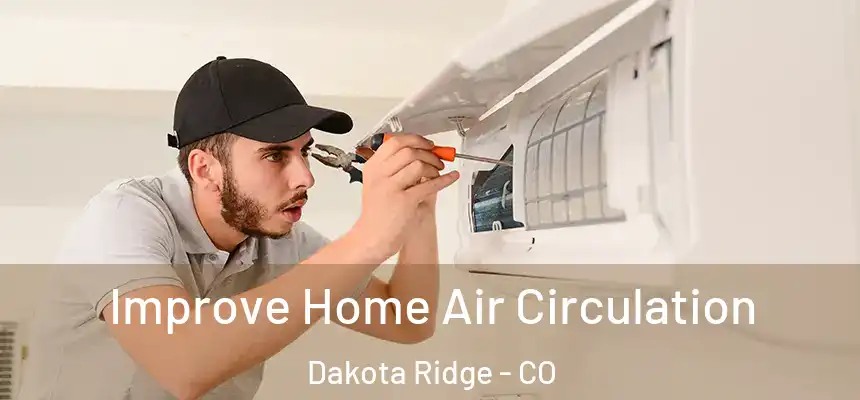  Improve Home Air Circulation Dakota Ridge - CO