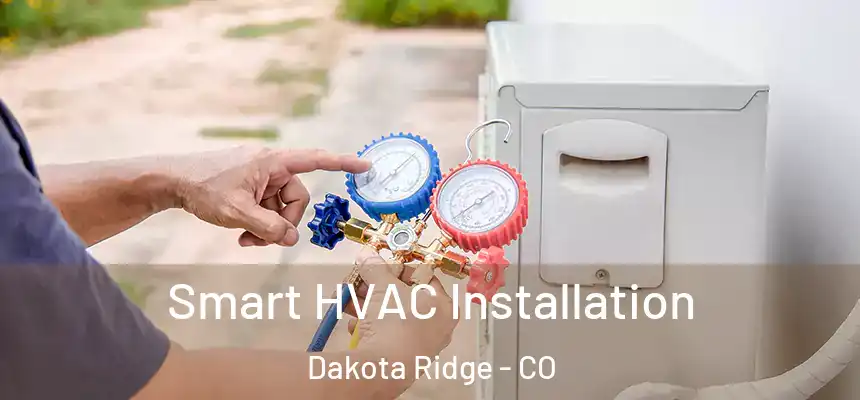  Smart HVAC Installation Dakota Ridge - CO