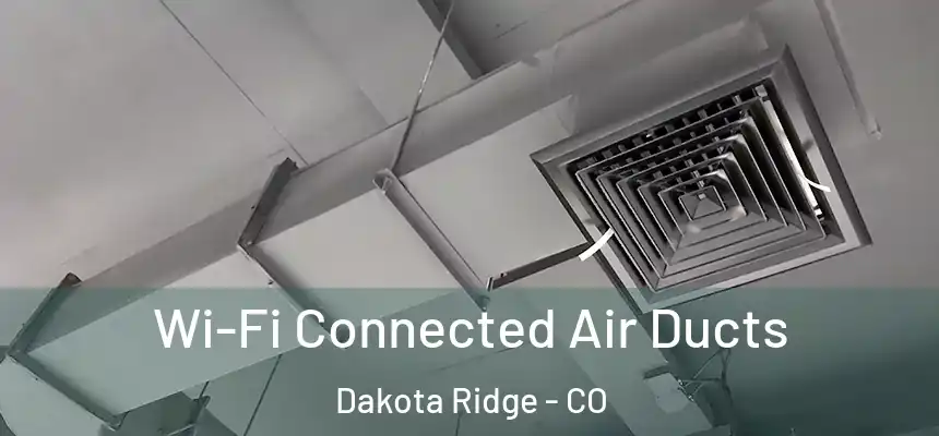  Wi-Fi Connected Air Ducts Dakota Ridge - CO